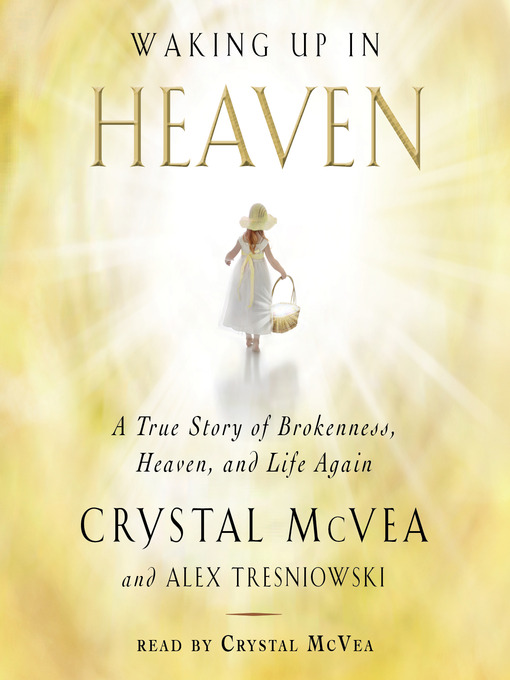 Title details for Waking Up in Heaven by Crystal McVea - Wait list